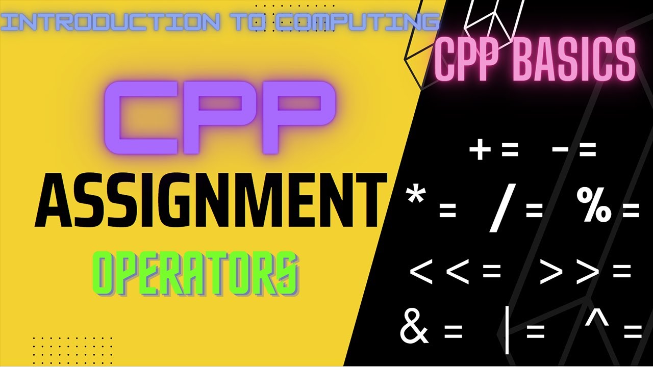 Assignment Operators in CPP | Introduction to computing with cpp - YouTube