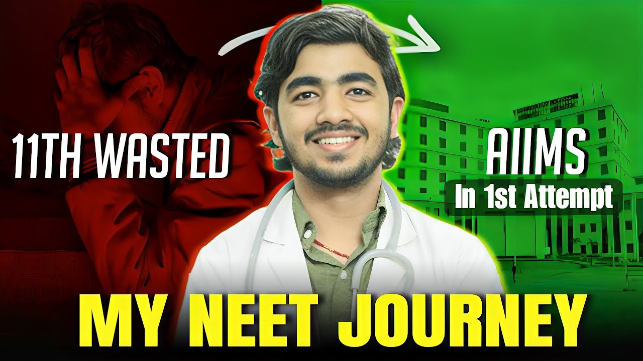 11th Wasted to AIIMS: My NEET Journey| NEET motivation - YouTube