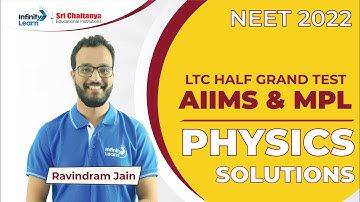 AIIMS & MPL Physics Solutions | LTC Half Grand Test | 4-05-2022 || NEET 2022 || Ravindram Sir