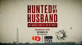 Hunted By My Husband: The Untold Story of the DC Sniper | Official Trailer | ID