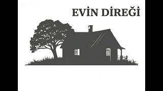 Evi̇n Di̇reği̇ (Şiir)
