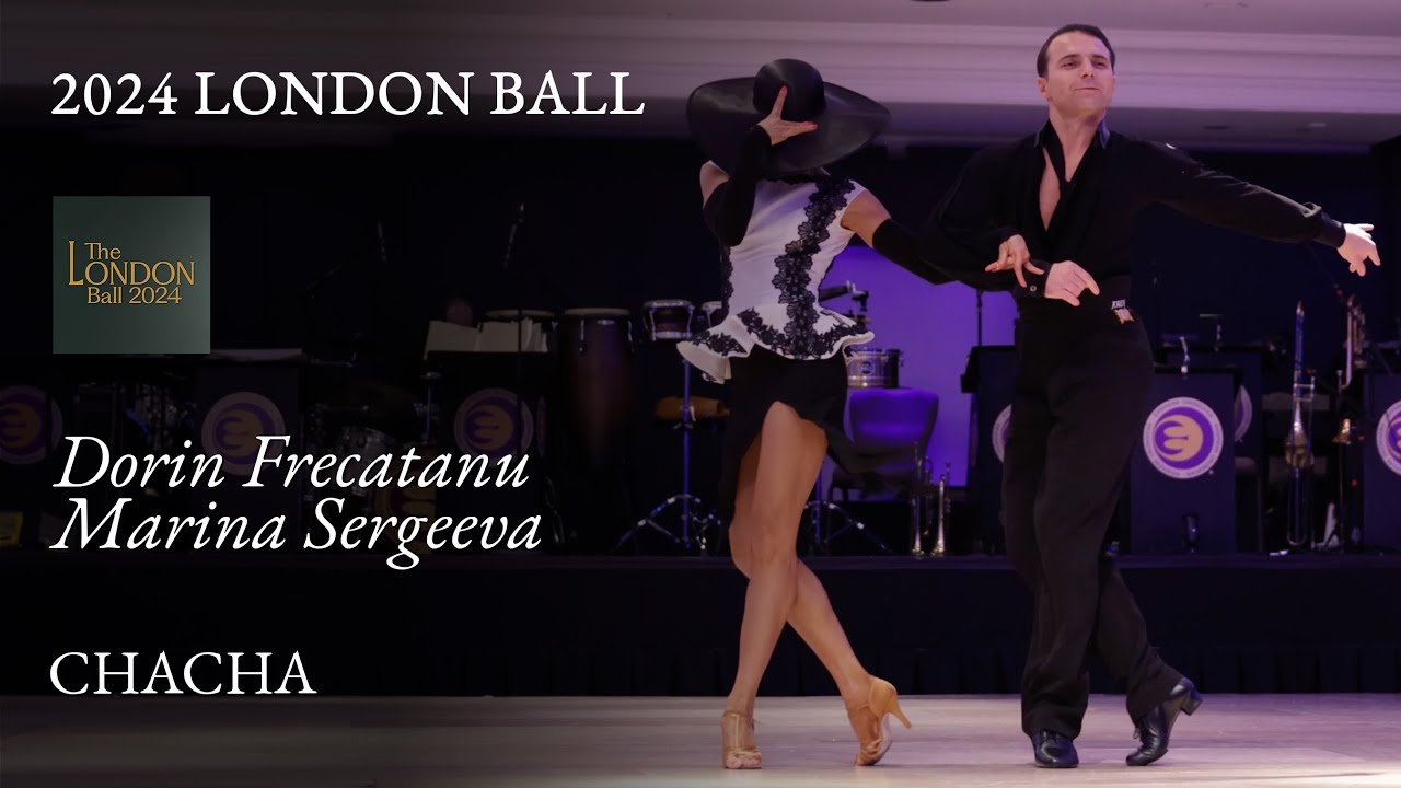 Dorin Frecautanu & Marina Sergeeva - Cha Cha Cha Show | The London Ball 2024