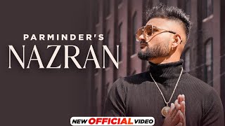 Nazran (Official Video) Parminder | Latest Punjabi Song 2022 | New Punjabi Song 2022 | Speed Records