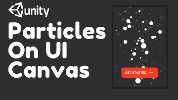 How To Show Particles On UI Canvas On Unity | Unity Particles Effects | FX