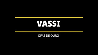 VASSI | GUERRA DE OGUN | OFÁS DE OURO