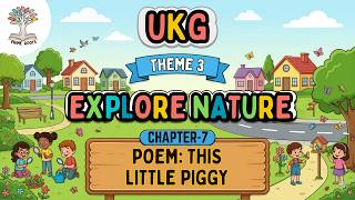 UKG THEME-3 || CHAPTER -7 || Poem: This Little Piggy || PRIME ROOT
