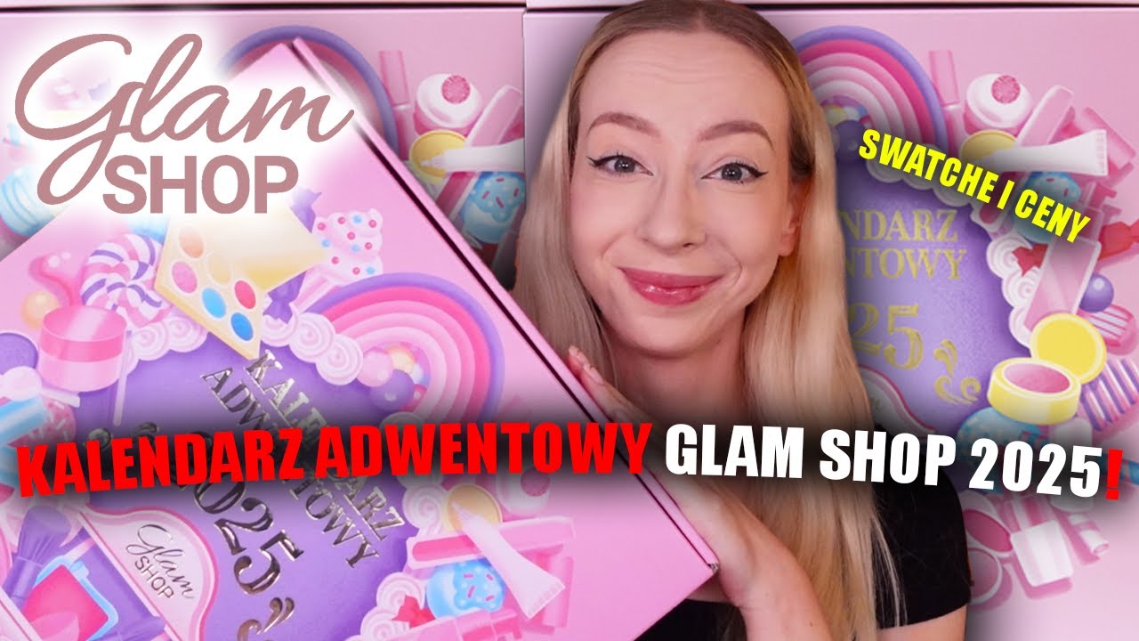 GLAM SHOP KALENDARZ ADWENTOWY 2025! | UNBOXING SWATCHE CENY | WART 599 ZŁ?