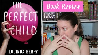 The Perfect Child by Lucinda Berry | Book Review