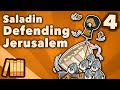 Saladin & the 3rd Crusade - Defending Jerusalem - Extra History - #4