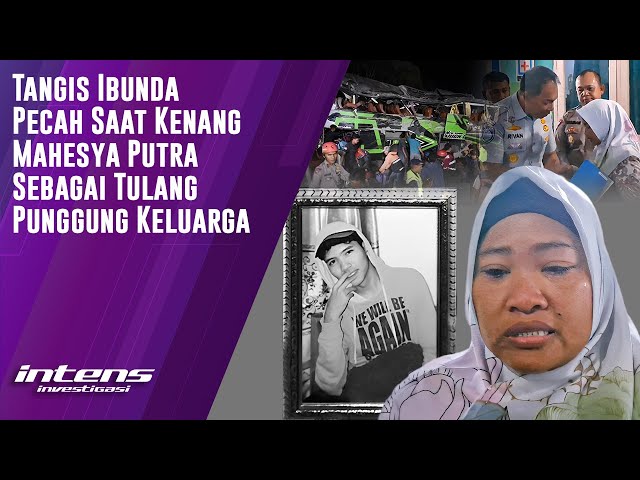 Tangis Ibunda Saat Sang Putra Wafat Study Tour SMK Depok | Intens Investigasi | Eps 3637 class=