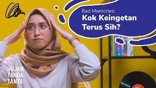 Kenapa Memori Buruk Susah Banget Dilupakan?
