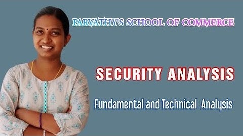 PSC 39||SECURITY ANALYSIS: FUNDAMENTAL & TECHNICAL ANALYSIS.