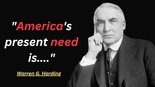 Presidential Reflections: Wisdom from Warren G. Harding's Era of Normalcy #quotes #WarrenGHarding