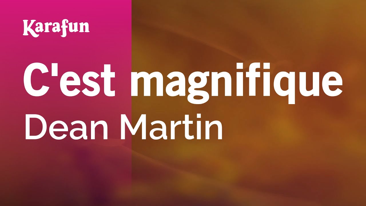 C'est magnifique - Dean Martin | Karaoke Version | KaraFun C'est magnifique - Dean Martin | Karaoke Version | KaraFun