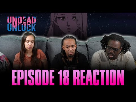 Cry for the Moon | Undead Unluck Ep 18 Reaction