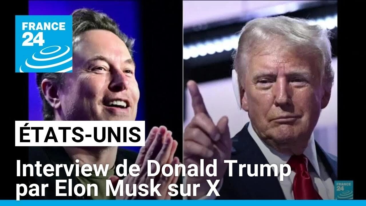 Elon Musk affirme que son interview avec Donald Trump sur X est ...