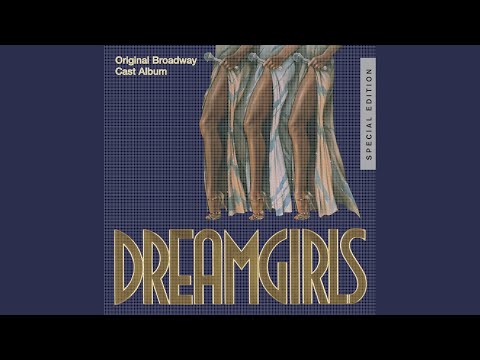 Dreamgirls (Broadway/Finale/Original Cast Version)