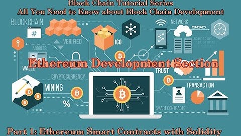 #8 Block Chain Tutorial Series | Ethereum Section | Part 1 Ethereum Smart Contracts with Solidity