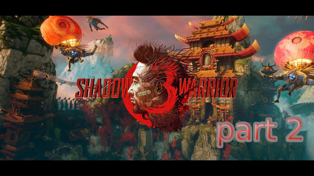 Shadow Warrior 3 part 2