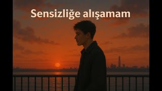 Sensizliğe Alışamam... (Akustik)