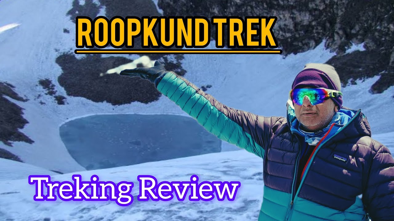 Trek Review | Roopkund Trek | Mystery lake | Uttarakhand