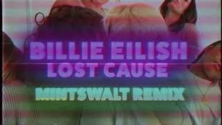 Billie Eilish - Lost Cause REMIX
