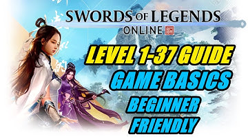 SWORDS OF LEGENDS ONLINE | LEVEL 1-37 GUIDE | GAME BASICS | EASY BARD SOLO GUIDE | BEGINNER FRIENDLY