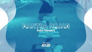 Download Lagu Mantra Hujan - Kobo Kanaeru | Lofi Cover Instrument MP3