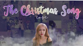 ROSÉ - 'THE CHRISTMAS SONG (Nat King Cole)' COVER [lyrics video]