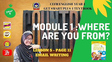CEFR ENGLISH YEAR 4 | GET SMART PLUS 4 | MODULE 1 : WHERE ARE YOU FROM? | LESSON 4 PAGE 11