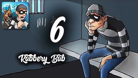 Robbery Bob - Gameplay Walkthrough [ part 1-6 ] Chapter 1: BANLIEUE ( iOS. Android play )