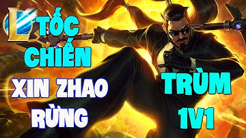 Liên Minh Tốc Chiến : Xin Zhao Đi Rừng Cực Mạnh , vị Tướng Được Mệnh Danh Là Thánh Thông