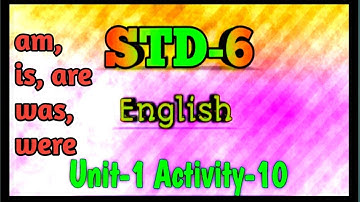 std 6 english sem 1 unit 1 activity 10||class 6 english chapter 1 where were you||
