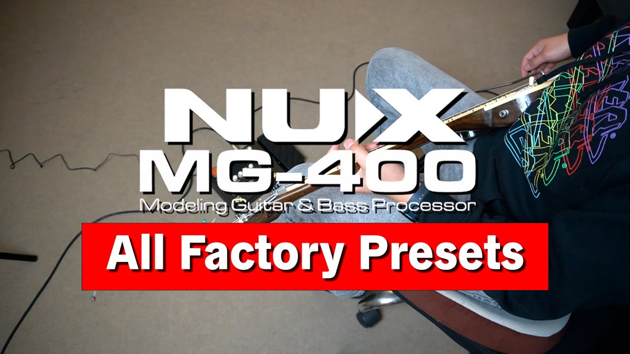 Nux MG 400 - Testing all presets (No Talking)