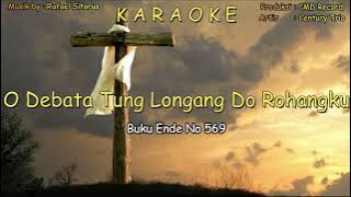 KARAOKE - O DEBATA TUNG LONGANG DO ROHANGKU || B.E No.569