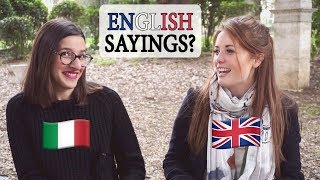Italian guessing English sayings!