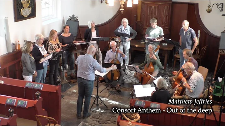 Matthew Jeffries - Consort Anthem: Out of the deep
