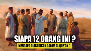 12 HAWARIYUN ! WHO ARE THEY ? WHY ENSERVED IN THE QUR'AN?