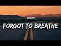 GRAHAM - Forgot to Breathe (Lyrics)