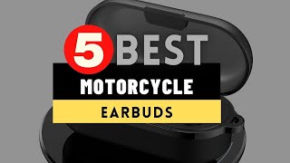 Best Motorcycle Earbuds 2023  Top 5 Motorcycle Earbuds Reviews