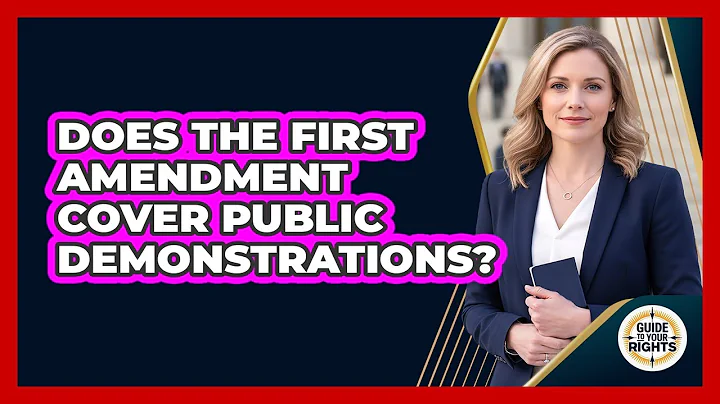 Does the First Amendment Cover Public Demonstrations?