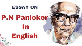 P.N Panicker essay in English/Hashlearning