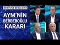 Enis Berberoğlu vekilliğe dönebilir mi? | Nedir Ne Değildir - 24 Eylül 2020