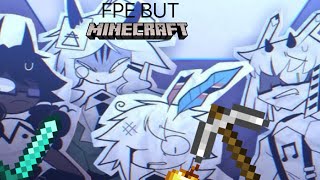 FPE but with Minecraft sound effects