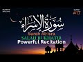 Surah Al-Isra Recitation | Emotional & Powerful Recitation by Salah Bukhatir (Surah 17)