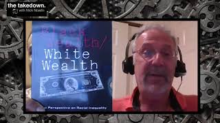 Prof. Tom Shapiro Race & Wealth on The Takedown W/ Nick Nowlin