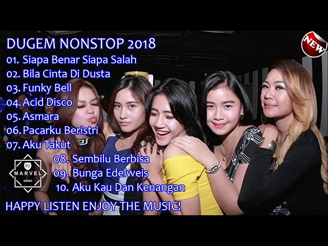 DUGEM NONSTOP 2019 SIAPA BENAR SIAPA SALAH REMIX (((( FULL BASS )))) class=