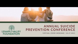 Lenape Valley Foundation's 2021 Virtual Suicide Prevention Conference