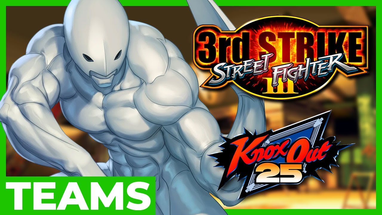3S Teams - KNOX-OUT 2025 Street Fighter III 3rd Strike Tournament