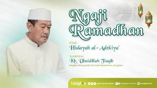 Download Lagu Live Pembukaan Ngaji Ramadhan Kitab Hidayatul Adzkiya' | KH. Ubaidillah Faqih MP3